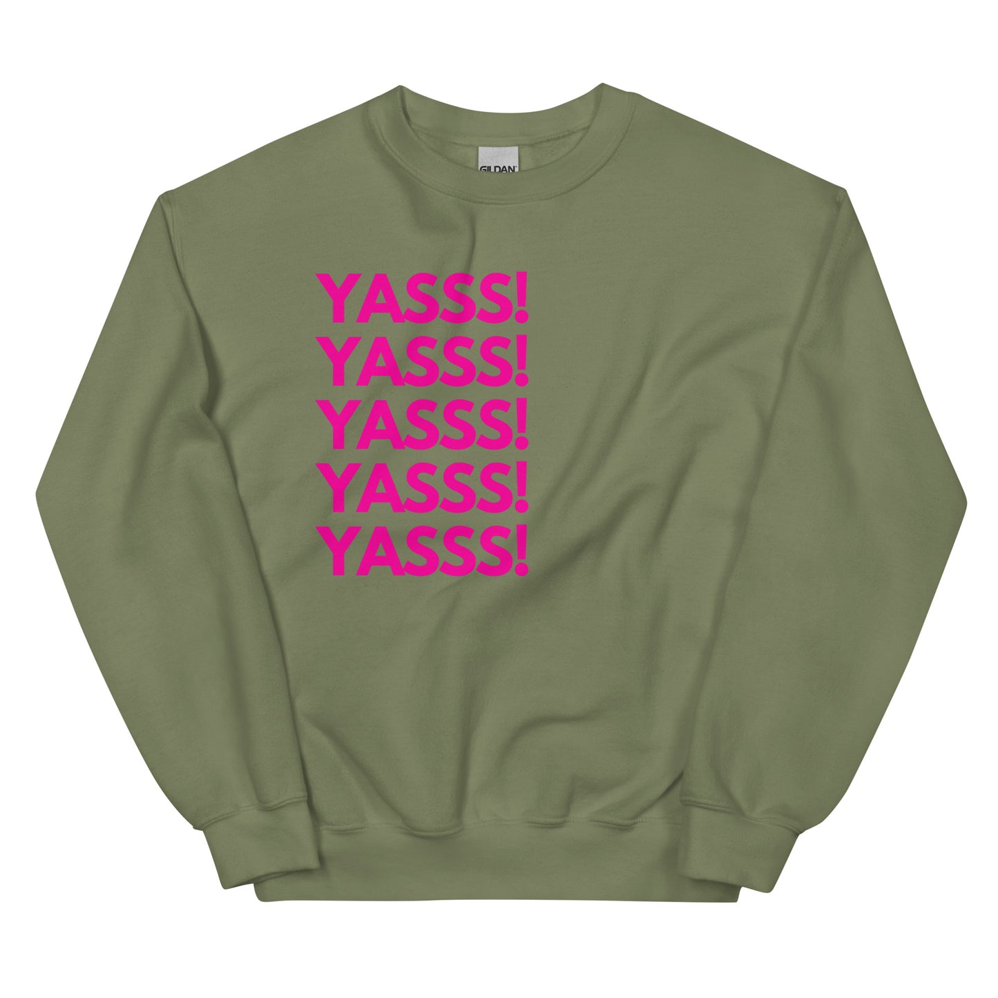 YASSS! - Unisex Sweatshirt