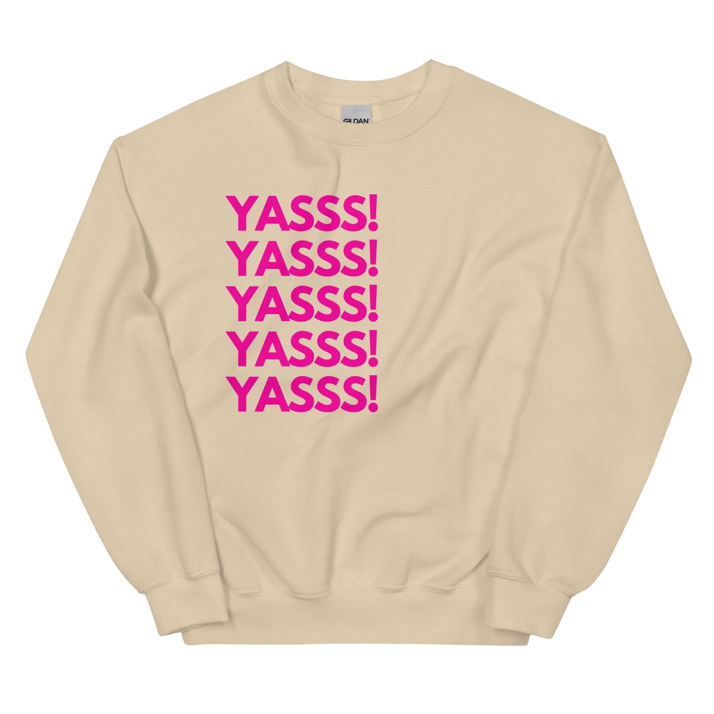 YASSS! - Unisex Sweatshirt