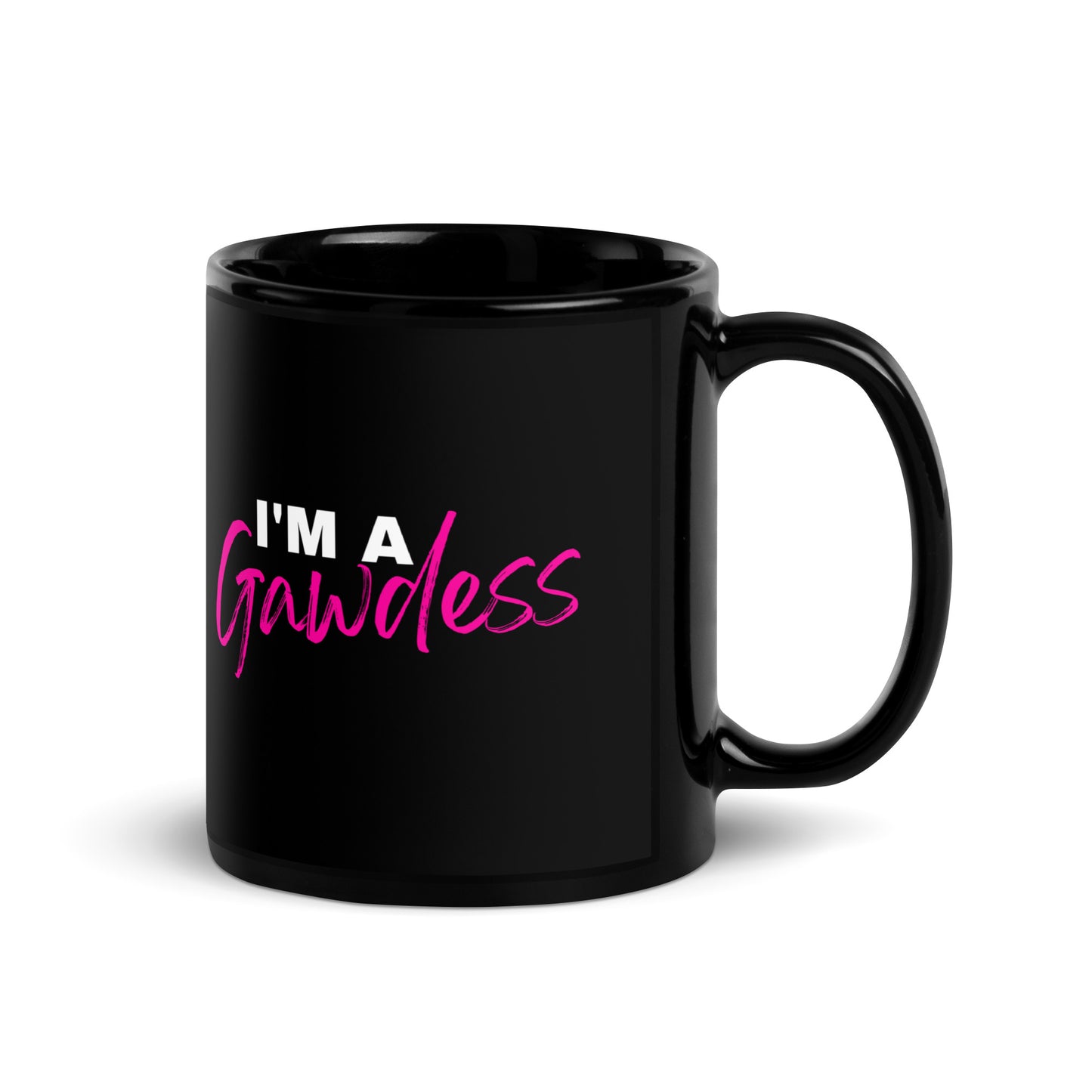 I'm A Gawdess - Black Glossy Mug