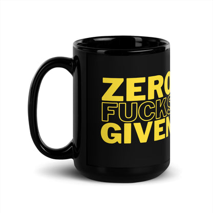 Zero Fucks Given - Black Glossy Mug