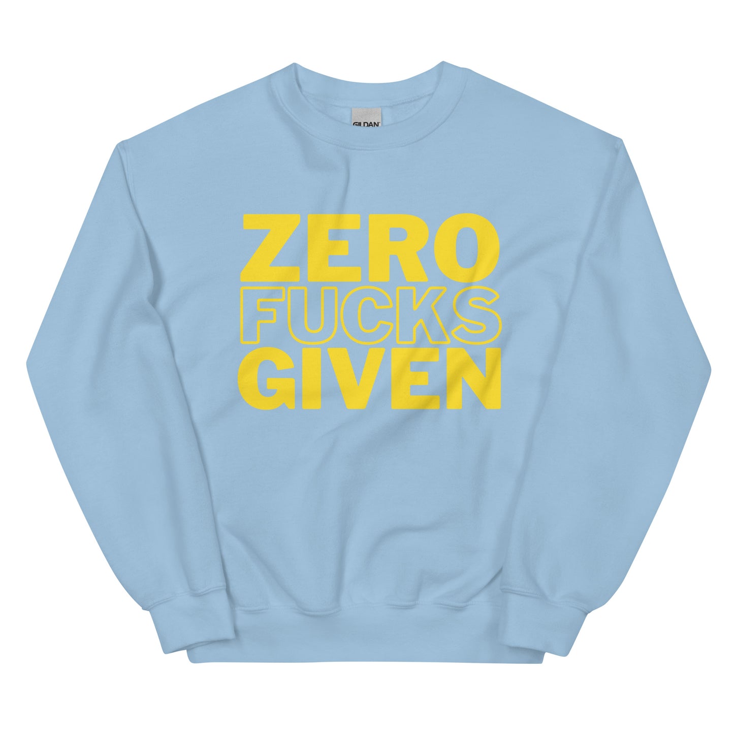 Zero Fucks Given - Unisex Sweatshirt