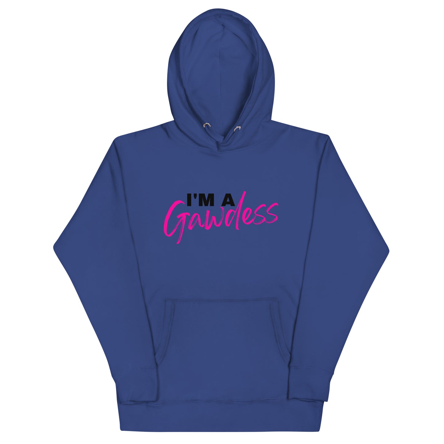 I'm A Gawdess - Unisex Hoodie