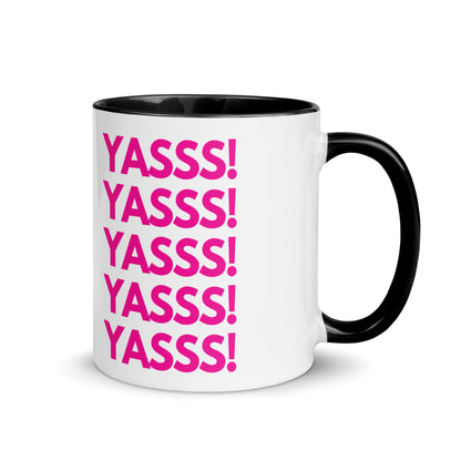 YASSS! - Mug with Color Inside