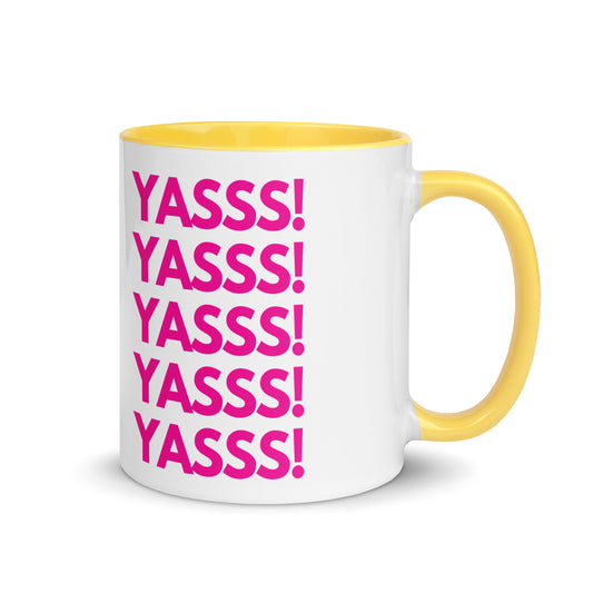 YASSS! - Mug with Color Inside