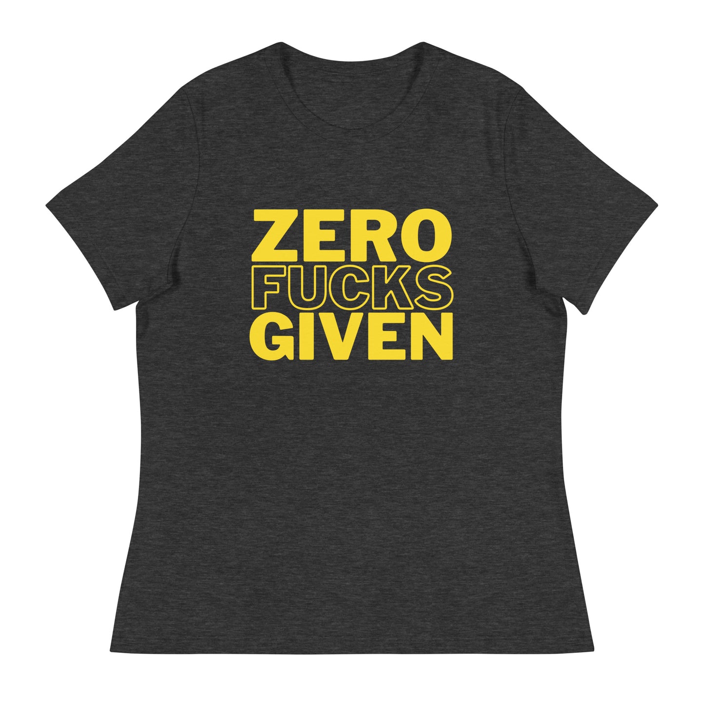 Zero Fucks Given - Women's Relaxed T-Shirt