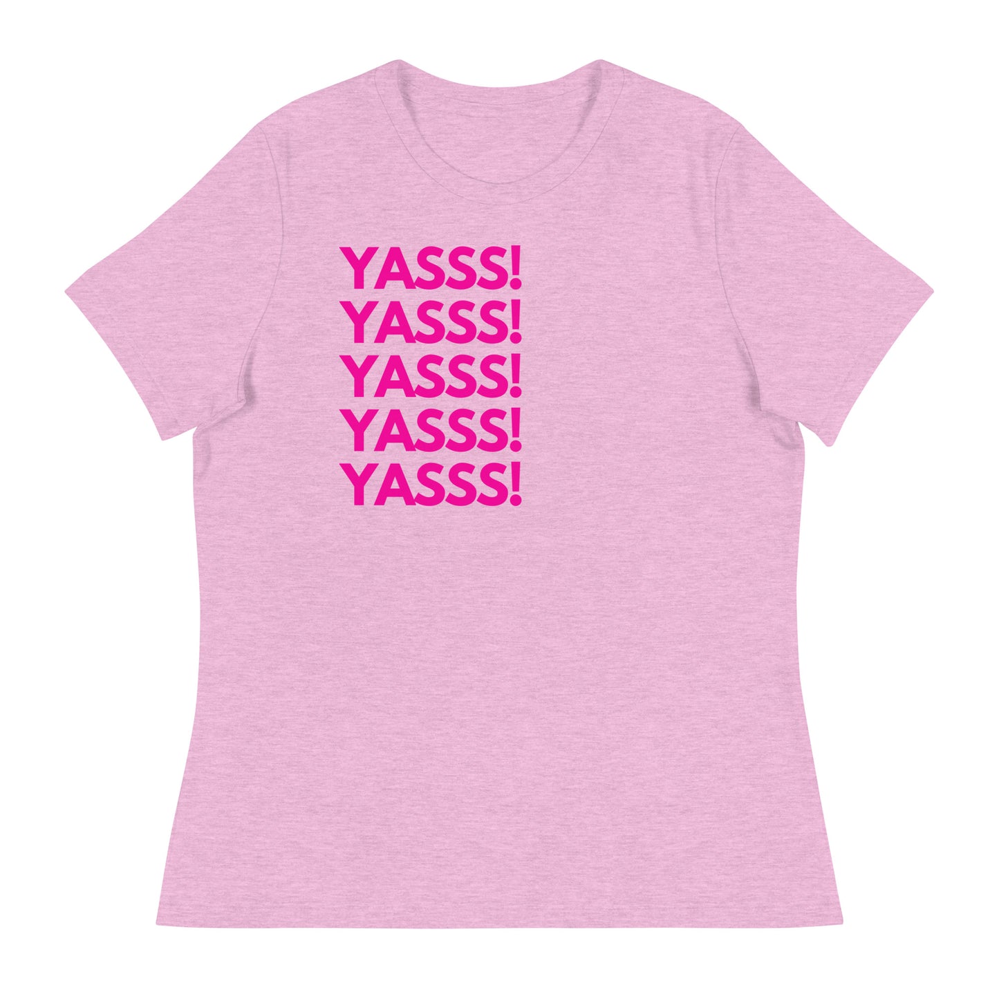 YASSS! - Women's T-Shirt