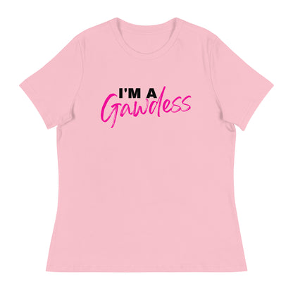 I'm A Gawdess - Women's Relaxed T-Shirt